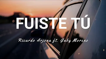 Ricardo Arjona ft. Gaby Moreno - Fuiste Tú - Letra