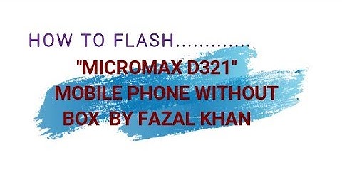 How To Flash Micromax D321 Mobile Unfortunately Has Stopped Problem 100% Solution By Fazal Khan