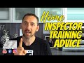 Home Inspector Training Advice