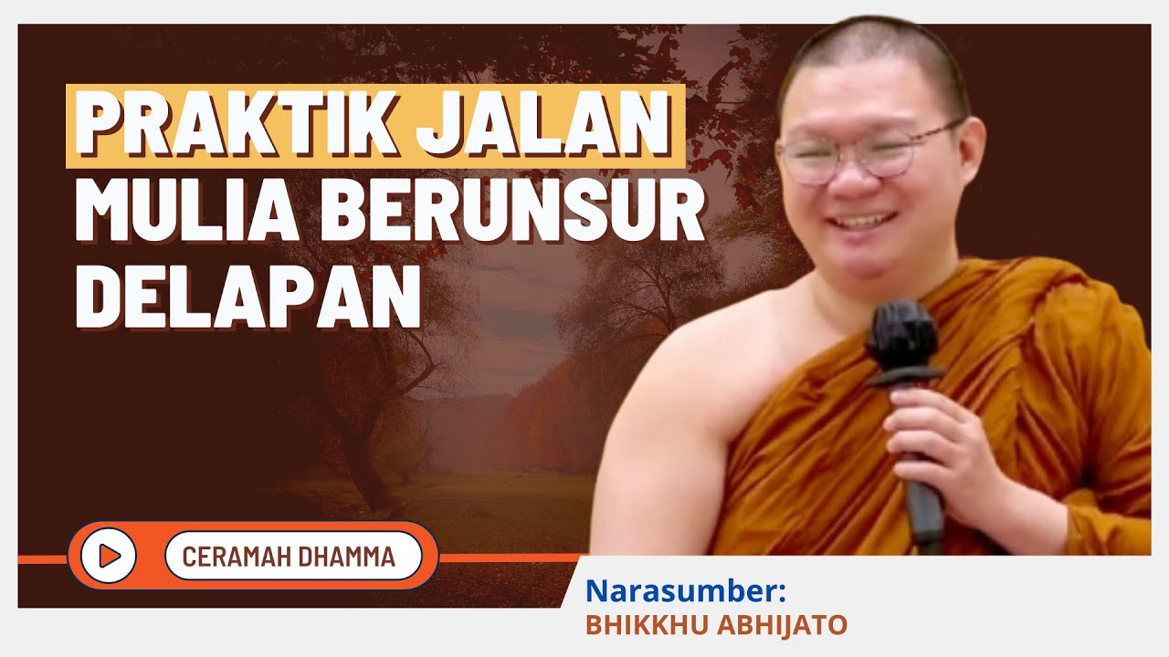 Praktik Jalan Mulia Berunsur Delapan || Bhikkhu Abhijato || Dhamma Nusantara