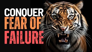 🔥 Conquer the FEAR of FAILURE 🔥, Best Energetic Motivational Speech 2023 | Best Inspirational Speech