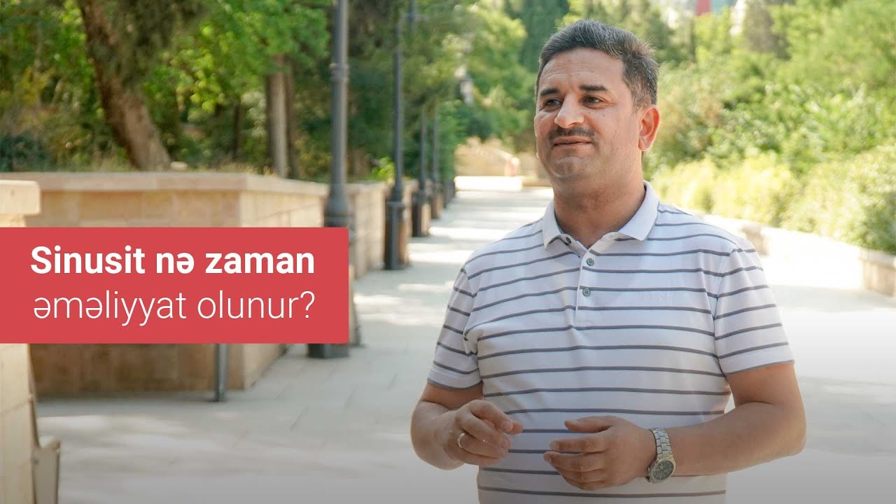 Sinusit zamanı nə zaman əməliyyat tələb olunur?