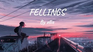 Fellings | Ollie | trend lyrics @ollieraps