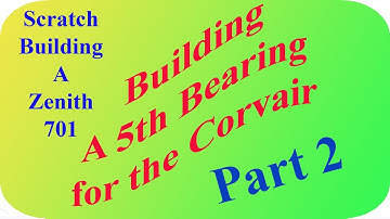 Building a Zenith 701 Experimental Airplane, 5th Bearing for the Corvair: Part 2
