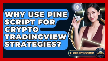 Why Use Pine Script For Crypto TradingView Strategies? - All About Crypto Exchanges