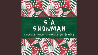 Video thumbnail of "Sia - Snowman (Slowed Down)"