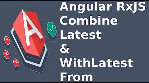 Angular RxJS - Combined Latest and WithLatestFrom using Subject