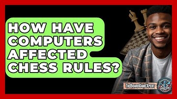 How Have Computers Affected Chess Rules? - The Board Game Xpert