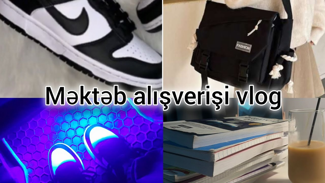 Məktəb alışverişi vlog/nələr nələr