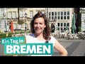 Ein Tag in Bremen | WDR Reisen