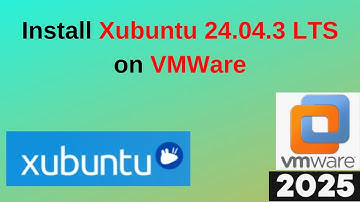 How to Download & Install Xubuntu 24.04.3 LTS on VMWare in 8 minutes!