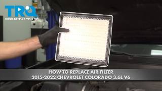 How to Replace Air Filter 2015-2022 Chevrolet Colorado 3.6L V6