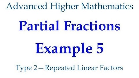 Partial Fractions Example 5 - Repeated Linear Factors