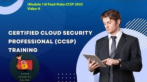 (Module 1)9 PaaS Risks CCSP 2023-Video-9