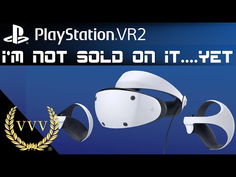 PSVR2 I'm not sold on it....yet