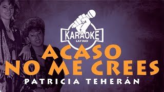 Acaso no me crees - KARAOKE (Patricia Teherán) #karaokevallenato