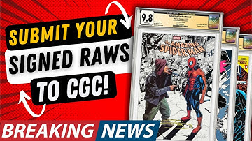 HUGE CGC NEWS! Submit Your SIGNED RAWS NOW!!!