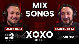 TE XOXO Podcast - Mateo & Gracian Caka | Mix Songs
