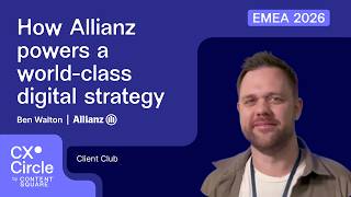 How Allianz Sets the Benchmark for Digital Excellence | CX Circle EMEA 2026