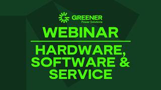 Greener webinar - HARDWARE, SOFTWARE & SERVICE