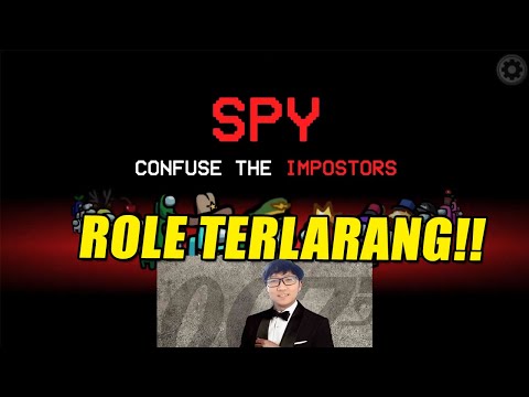 ROLE YANG ABIS GAME INI DI REMOVE KARNA TERLALU GG WKWKW | SPY Gameplay AMONG US Mod