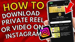 How To Download Private Video/Reels From Instagram