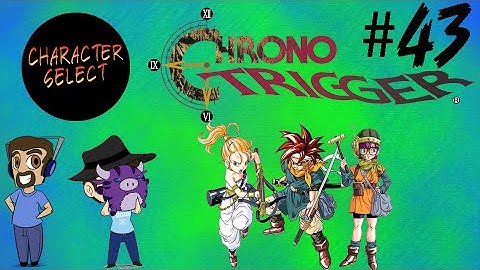 Chrono Trigger Part 43 - A Splash of Color - CharacterSelect