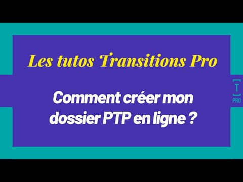 Tutoriel Transitions Pro Île-de-France - Comment créer mon dossier PTP en ligne ?