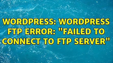 Wordpress: WordPress FTP Error: "Failed to connect to FTP Server"