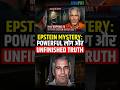Epstein Mystery: Powerful लोग और Unfinished Truth #JeffreyEpstein #EpsteinCase #EpsteinDeath