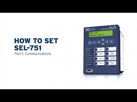 How to Set SEL-751—Part 1: Communications