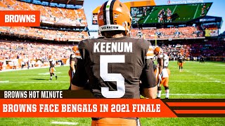 Browns Face Bengals in 2021 Finale | Browns Hot Minute