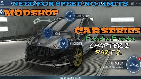 Need for Speed No Limits | Car Series - Fiesta Fiesta : Chapter 2 | Part 2 | Modshop