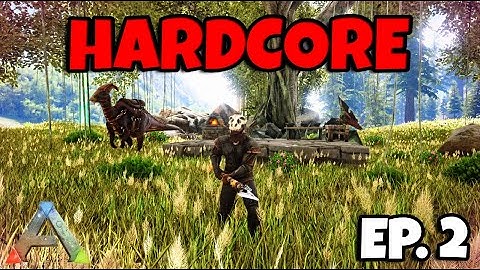 Ark Survival Evolved HARDCORE Series on The Island - Episode 2