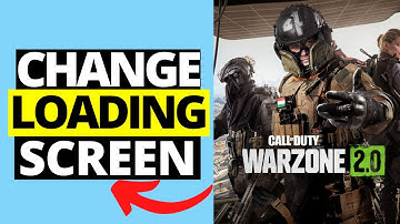 How To Change Loading Screen Background in COD Warzone 2