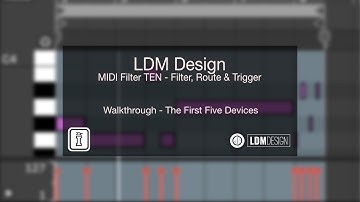 Walkthrough - MIDI Filter TEN Pack by LDM Design
