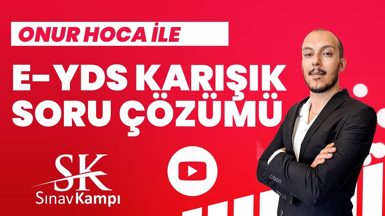 E-YDS KARIŞIK SORU ÇÖZÜMÜ | ONUR HOCA