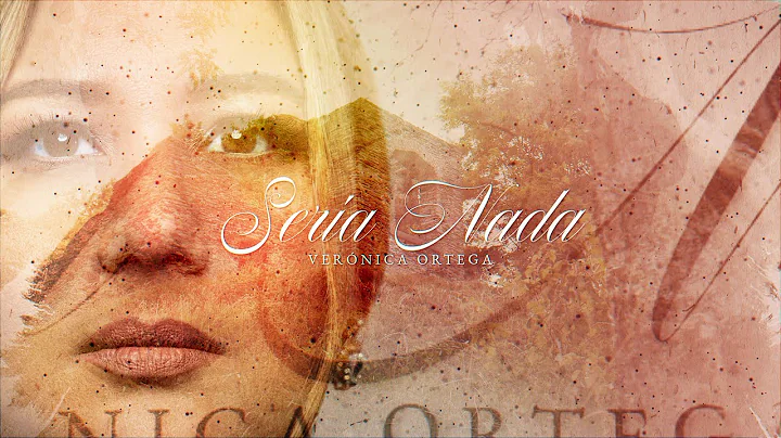 Vernica Ortega | Sera Nada | Video Oficial