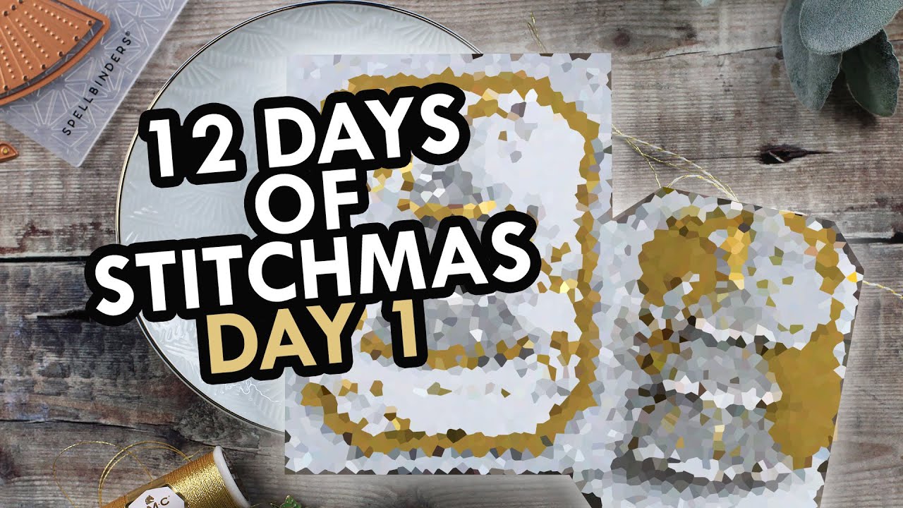 spellbinders-12-days-of-stitchmas-day-1-youtube