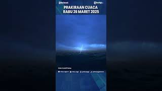 Prakiraan Cuaca Rabu 26 Maret 2025