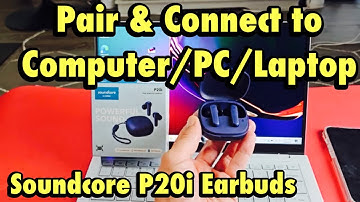Soundcore P20i Earbuds: Connect to Computer/PC/Laptop