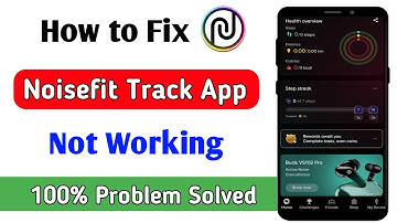 noisefit track app not working | noisefit track app nahi chal raha hai
