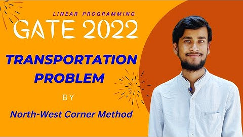 GATE 2022 | LPP | Transportation Problem by North - West Corner Method 💯