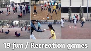 19 Fun-Recreation games for student/ मनोरंजक खेल/ physical education/ Recreation game #fungames