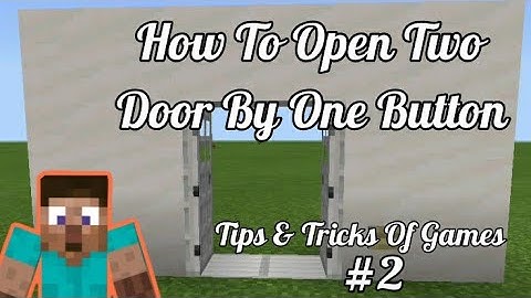How To Open Two Door By One Button? Tips & Tricks Of Games