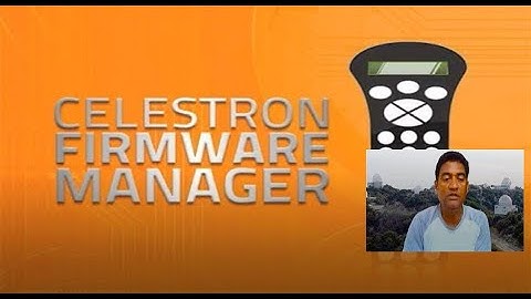 How to update Celestron Mount and Hand Controller Software using Celestron Firmware Manager - CFM