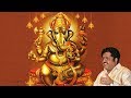 Vinayagar chaturthi special  dr sirkazhi gsivachidambaram  lord ganesha devotional songs tamil