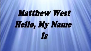 Matthew West--Hello My Name Is (Lyrics)