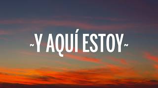 Ana Gabriel - Y Aquí Estoy (Letra/Lyrics)
