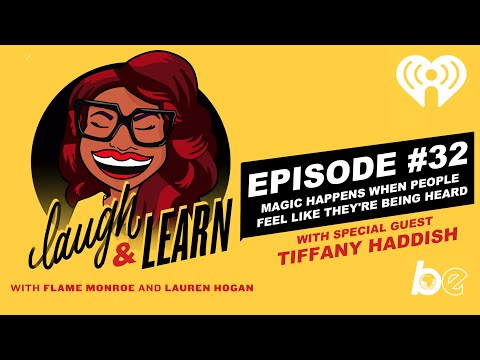 Laugh and Learn (32): Magic Happens When People Feel Like They're Being Heard